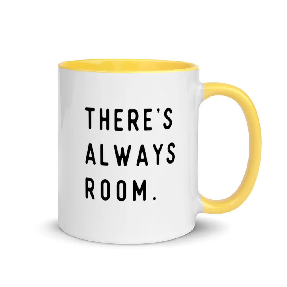 "There's Always Room" Mug